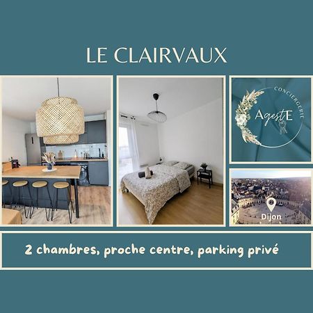 Le Clairvaux - Proche Centre Avec 1 Place En Parking Souterrain Dijon Zewnętrze zdjęcie